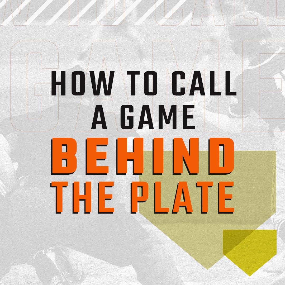 Tips on Calling a Good Game Behind the Plate