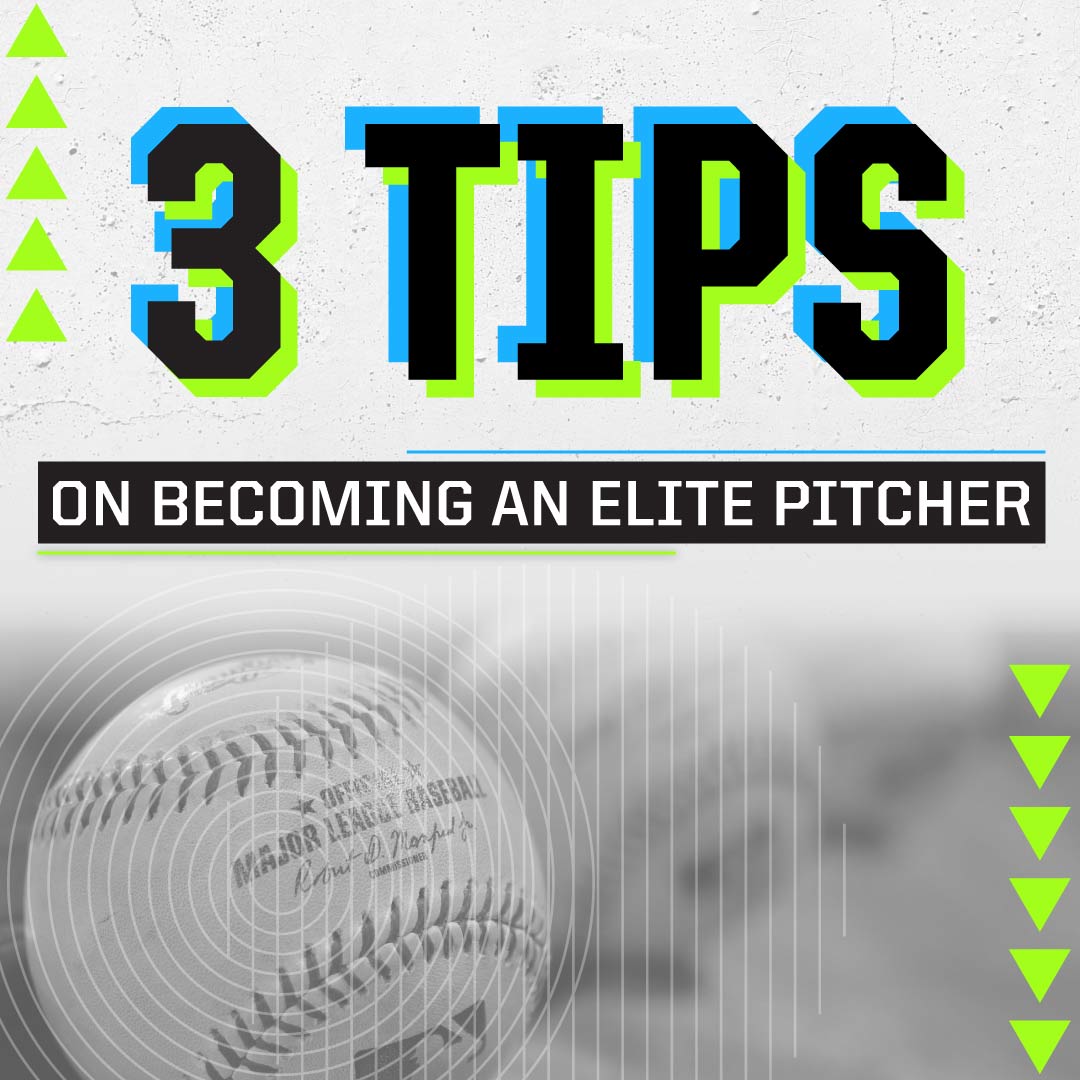 3 Tips on Becoming an Elite Pitcher