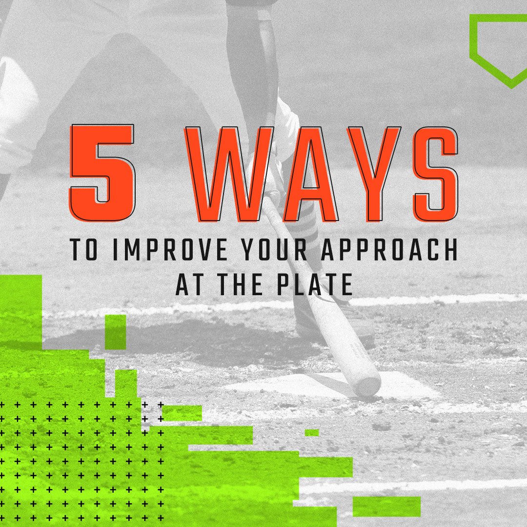 5 Ways to Improve Your Approach at The Plate