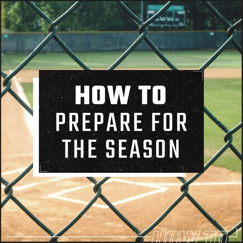 How to Prepare for Baseball Season